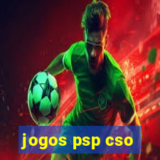 jogos psp cso